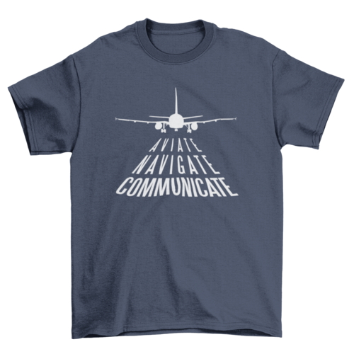 Aviate, Navigate, Communicate Shirt